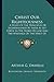 Christ Our Righteousness: . A Study Of The Principles Of Righteousness By Faith As Set Forth In The Word Of God And The Writings Of The Spirit Of Prophecy