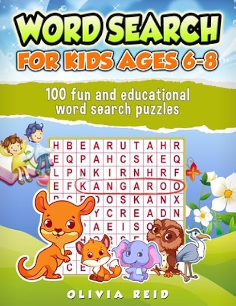 Word Search for Kids Ages 6-8: 100 Fun and Educational Word Search Puzzles To Keep Your Child Entertained For Hours