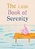 The Little Book of Serenity