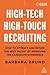 High-Tech High-Touch Recruiting: How to Attract and Retain the Best Talent By Improving the Candidate Experience