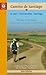A Pilgrim's Guide to the Camino de Santiago (Camino Francés): St. Jean • Roncesvalles • Santiago (Camino Guides)