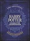 The Unofficial Harry Potter Who's Who in the Wizarding World: A complete character guide to the Harry Potter Universe