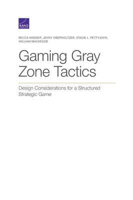 Gaming Gray Zone Tactics: Design Considerations for a Structured Strategic Game