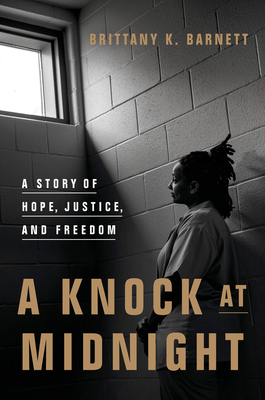 A Knock at Midnight: A Story of Hope, Justice, and Freedom (Hardcover)
