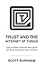 Trust and the Internet of T...