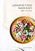 Japanese Food Made Easy by Aya Nishimura