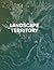 Landscape as Territory: A C...