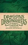 Dragons and Dragonslayers by Tim Chester