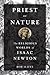 Priest of Nature: The Religious Worlds of Isaac Newton