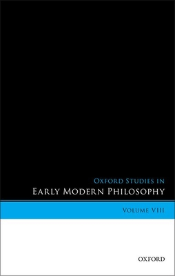 Oxford Studies in Early Modern Philosophy, Volume VIII (Hardcover)