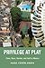 Privilege at Play: Class, Race, Gender, and Golf in Mexico (Global and Comparative Ethnography)