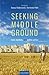 Seeking Middle Ground: Land...