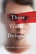 These Violent Delights