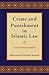CRIME AND PUNISHMENT IN ISLAMIC LAW