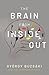 The Brain from Inside Out