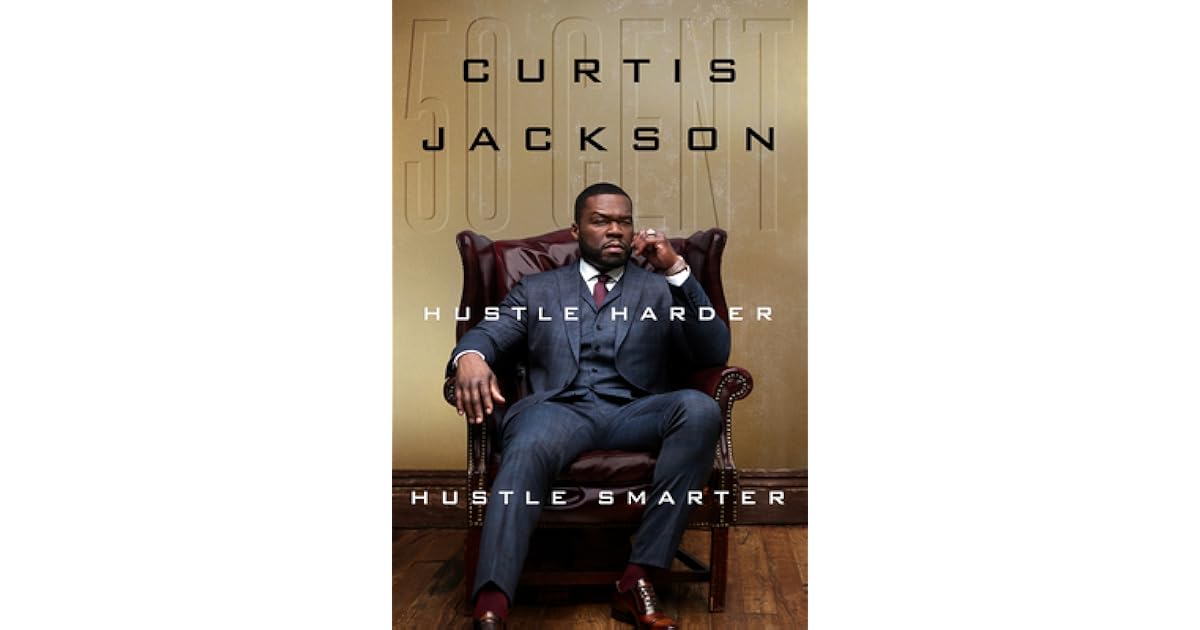 Hustle Harder, Hustle Smarter by 50 Cent
