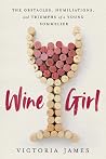 Wine Girl: The Tr...