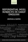 Referential Null Subjects in Early English (Oxford Studies in Diachronic and Historical Linguistics)