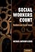 Social Workers Count: Numbe...