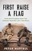 First Raise a Flag: How South Sudan Won the Longest War but Lost the Peace