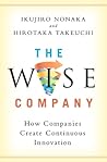 The Wise Company: How Companies Create Continuous Innovation