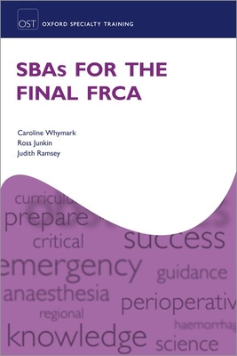 SBAS FOR THE FINAL FRCA OXSTRT PAPER (Oxford Specialty Training: Revision Texts)