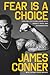 Fear Is a Choice by James Conner
