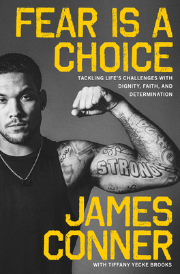 Fear Is a Choice: Tackling Life's Challenges with Dignity, Faith, and Determination (Hardcover)