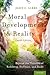 Moral Development and Reality: Beyond the Theories of Kohlberg, Hoffman, and Haidt