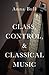 Class, Control, and Classic...