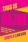 This Is Major by Shayla Lawson
