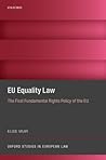 EU Equality Law: The First Fundamental Rights Policy of the EU (Oxford Studies in European Law)