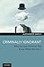 Criminally Ignorant: Why th...