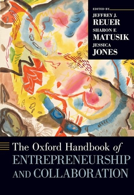 The Oxford Handbook of Entrepreneurship and Collaboration (Hardcover)