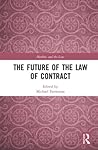 The Future of the Law of Contract (Markets and the Law)