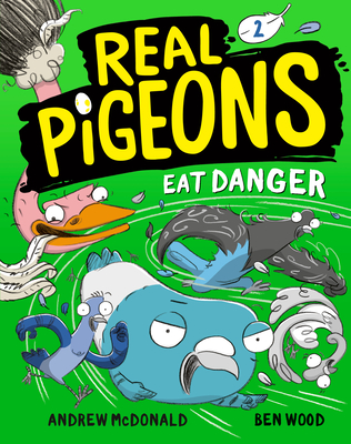 Real Pigeons Eat Danger (Real Pigeons, #2)