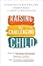 Raising the Challenging Child
