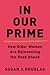 In Our Prime How Older Women Are Reinventing the Road Ahead by Susan J. Douglas