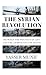 The Syrian Revolution: Between the Politics of Life and the Geopolitics of Death