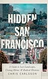 Hidden San Francisco by Chris Carlsson