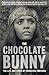 The Chocolate Bunny: Playboy Bunny, model, Hollywood actress, Mafia Moll, lover to some of the screen's most glamorous leading men, Francesca Emerson has done it all.