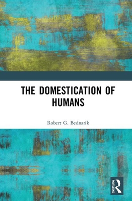 The Domestication of Humans (Hardcover)