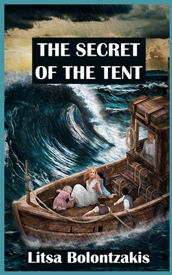 The Secret of the Tent: An Inspirational True Story