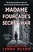 Madame Fourcade's Secret Wa...
