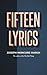 Fifteen Lyrics