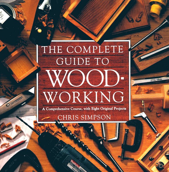 The Complete guide to wood-working
