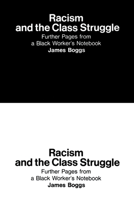 Racism and the Class Struggle: Further Pages from a Black Worker's Notebook (Paperback)