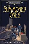 The Summoned Ones by Darryl A. Woods