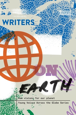 Writers on Earth: New Visions for Our Planet