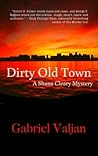 Dirty Old Town by Gabriel Valjan